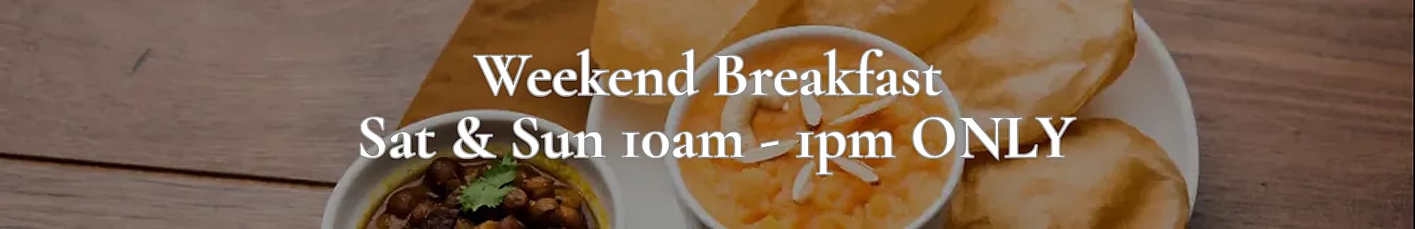Weekend Breakfast Sat & Sun 10am - 1pm ONLY category banner